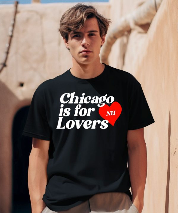 Niall Horan Chicago Is For Lovers Shirt