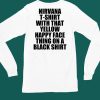 Nirvana T Shirt With That Yellow Happy Face Thing On A Black Shirt4