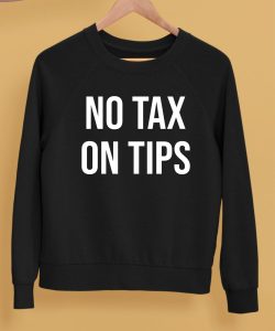 No Tax On Tips Shirt5