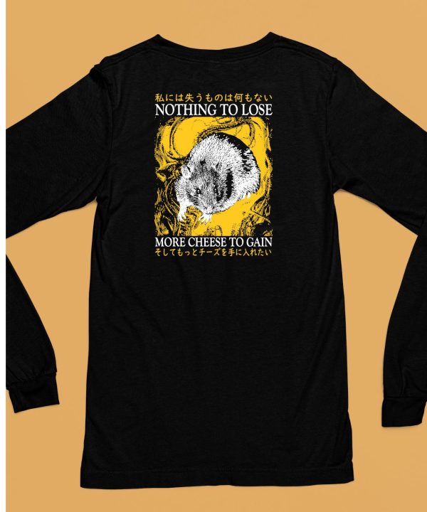 Nothing To Lose More Cheese To Gain Rat Shirt6