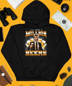 Notsafeforwear Ill Take A Million Beers Shirt3