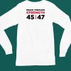 Peace Through Strength 45 47 Shirt4