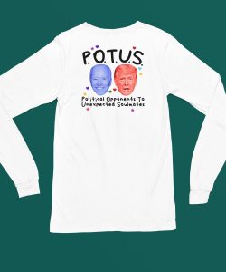 Potus Political Opponents To Unexpected Soulmates Shirt4