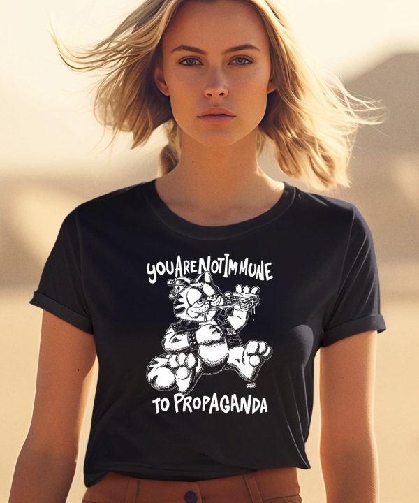 Punkwithacamera You Are Not Immune To Propaganda Shirt0