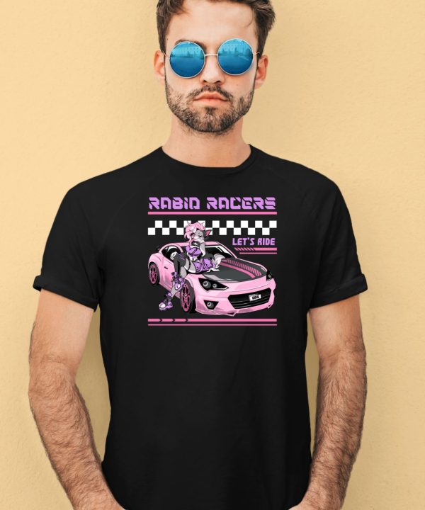 Rabid Racers Lets Ride Shirt4