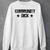 Saintcowboyyy Community Dick Shirt6