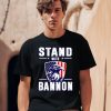 Stand With Bannon Shirt2