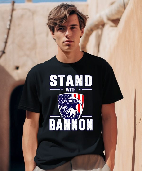 Stand With Bannon Shirt2