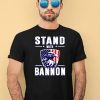 Stand With Bannon Shirt4