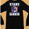 Stand With Bannon Shirt6