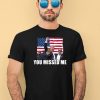 Summerhaysbros You Missed Me Trump Shirt4