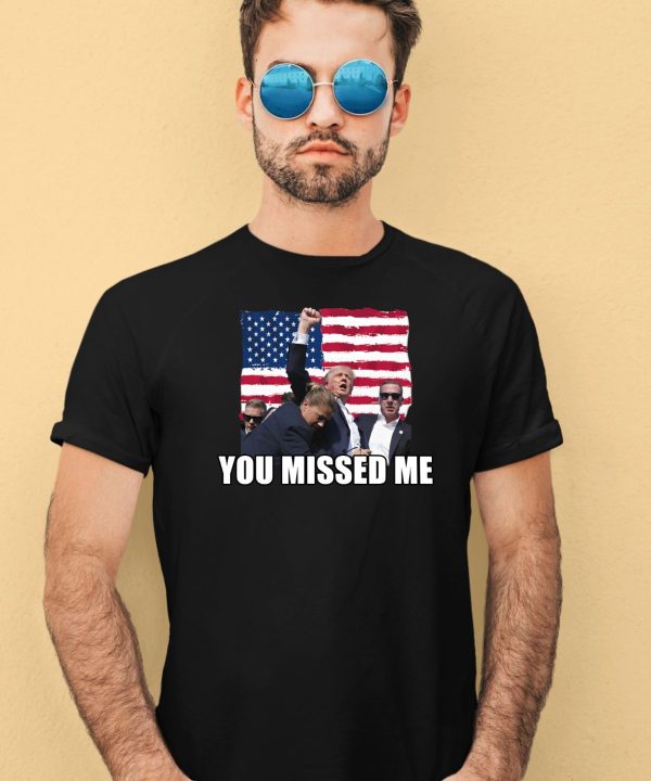 Summerhaysbros You Missed Me Trump Shirt4