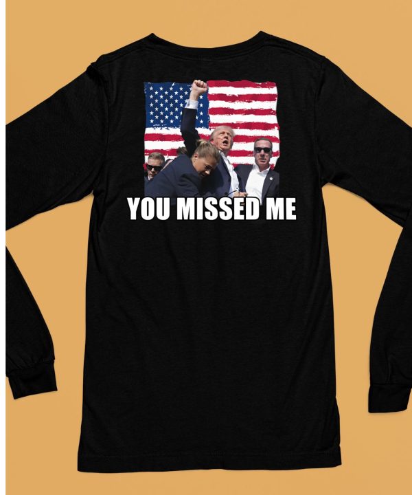 Summerhaysbros You Missed Me Trump Shirt6