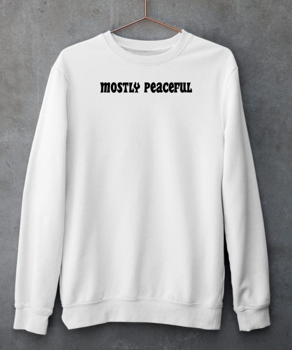 Tayler Hansen Mostly Peaceful Shirt6