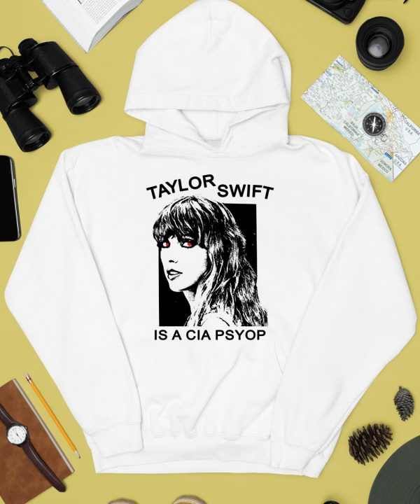 Taylor Swift Is A Cia Psyop Shirt2