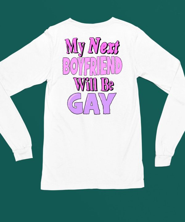 Teenhearts My Next Boyfriend Will Be Gay Shirt4