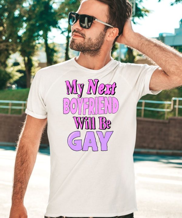 Teenhearts My Next Boyfriend Will Be Gay Shirt5