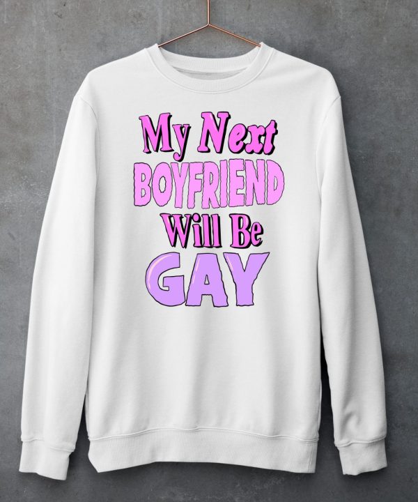 Teenhearts My Next Boyfriend Will Be Gay Shirt6