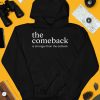 The Comeback Is Stronger Than The Setback Shirt3