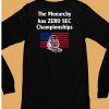 The Monarchy Has Zero Sec Championships Shirt6