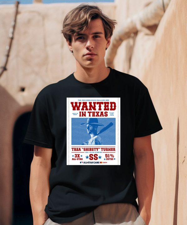 The Philadelphia Phillies Are Wanted In Texas Trea Shiesty Turner Shirt