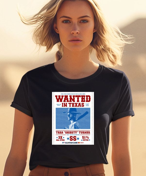 The Philadelphia Phillies Are Wanted In Texas Trea Shiesty Turner Shirt0