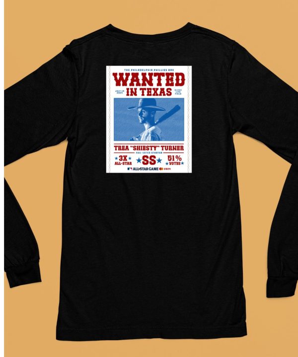 The Philadelphia Phillies Are Wanted In Texas Trea Shiesty Turner Shirt6