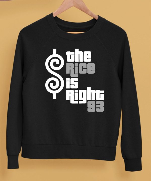 The Rice Is Right 93 Shirt5