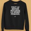 Tout Le Monde Regarde Le Sport Feminin Shirt5