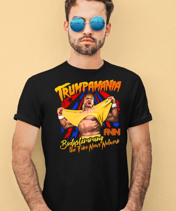 Trumpamania Bodyslamming The Fake News Network Shirt4