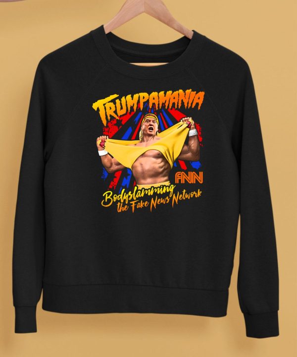 Trumpamania Bodyslamming The Fake News Network Shirt5