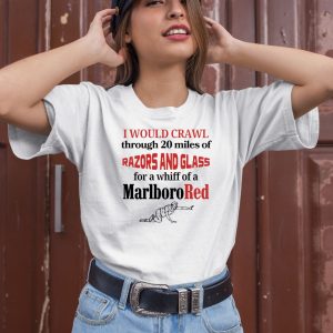Unethicalthreads Store I Would Crawl Through Razors Glass Cigarette Tee