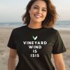 Vineyard Wind Is Isis Shirt1