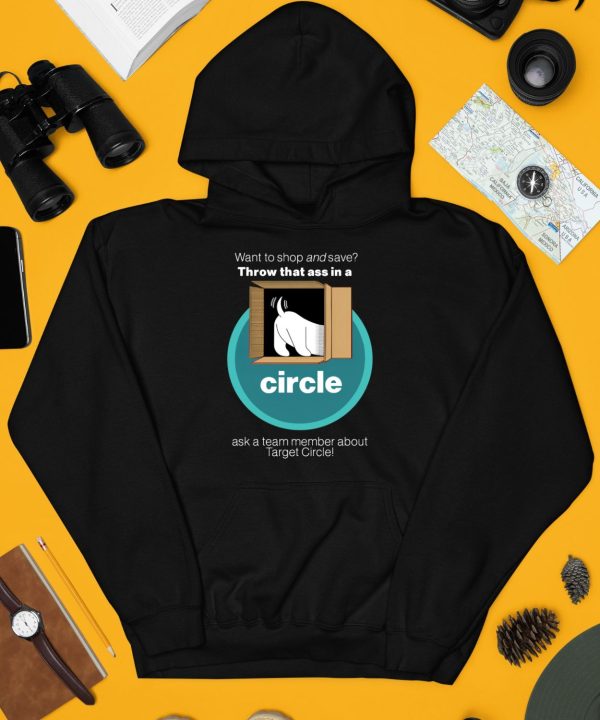 Want To Shop And Save Throw That Ass In A Circle Ask A Team Member About Target Circle Shirt3