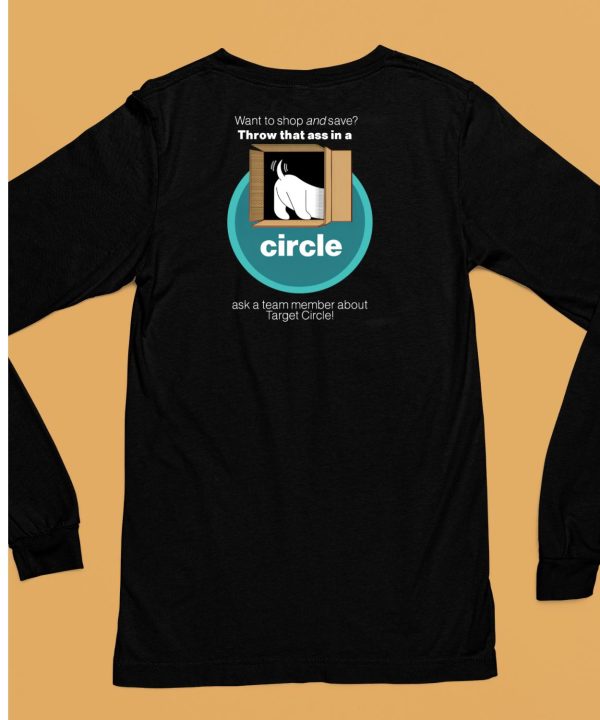 Want To Shop And Save Throw That Ass In A Circle Ask A Team Member About Target Circle Shirt6