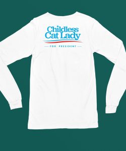 Weirdlilguys Childless Cat Lady For President Shirt4