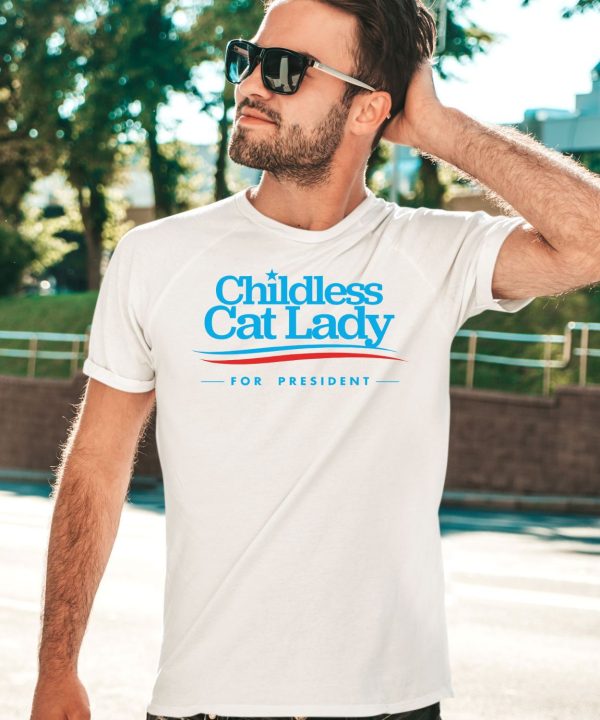 Weirdlilguys Childless Cat Lady For President Shirt5