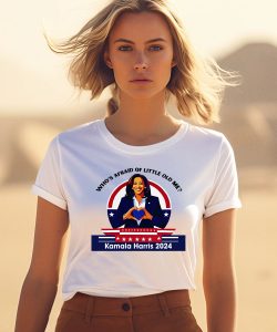 Whos Afraid Of Little Old Me Kamala Harris 2024 Shirt3