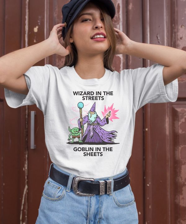 Wizard In The Streets Goblin In The Sheets Shirt