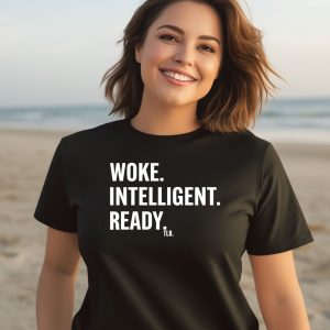 Woke Intelligent Ready Shirt