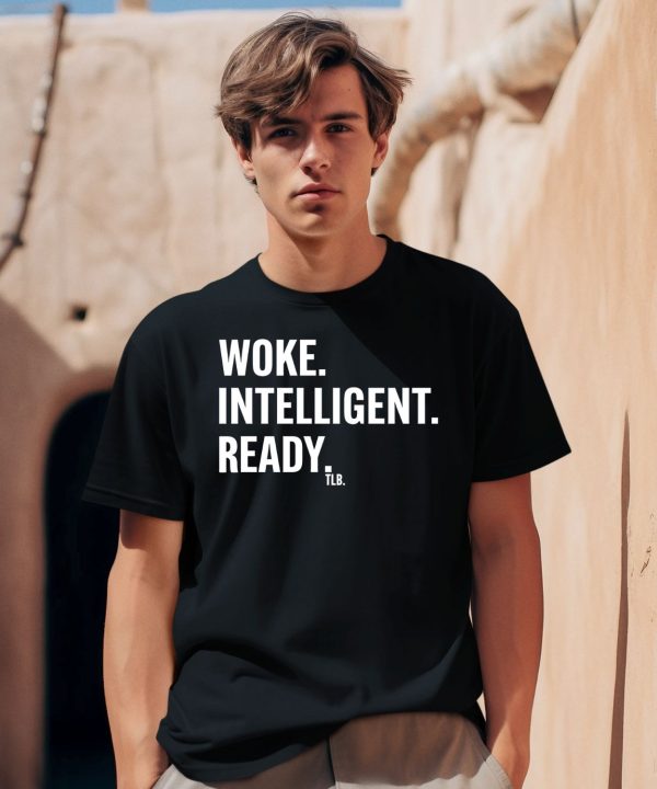 Woke Intelligent Ready Shirt2