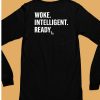 Woke Intelligent Ready Shirt6