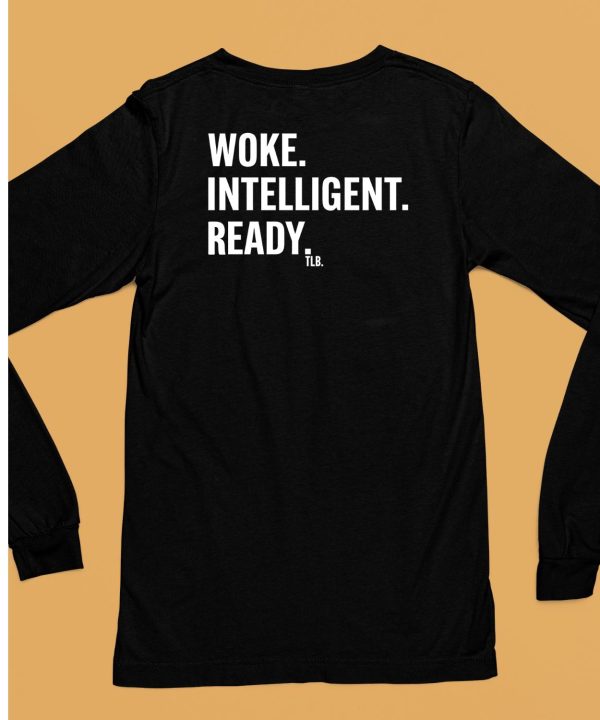 Woke Intelligent Ready Shirt6