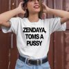 Zendaya Toms A Pussy Shirt