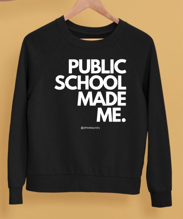 Alfreds Laundry Public School Made Me Shirt5