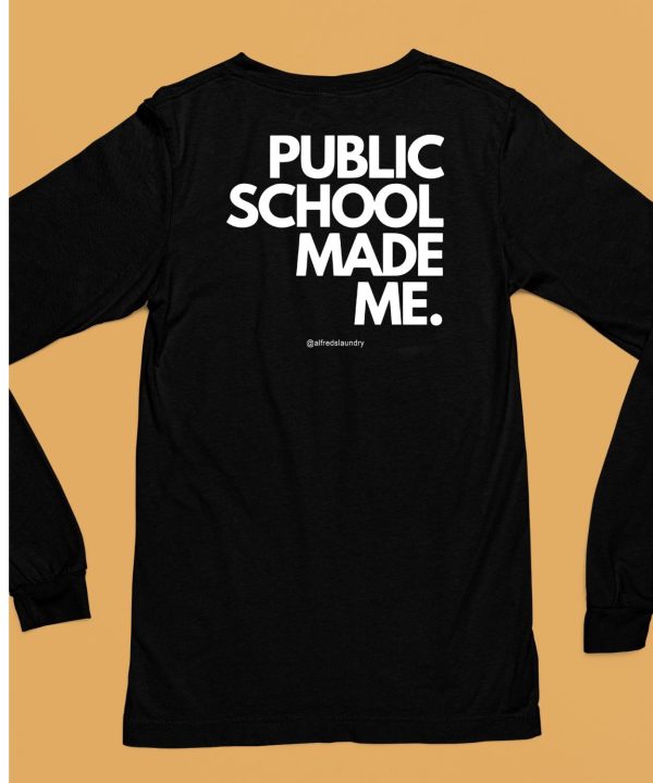 Alfreds Laundry Public School Made Me Shirt6