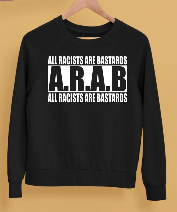 All Racists Are Bastards Arab All Racists Are Bastards Shirt5