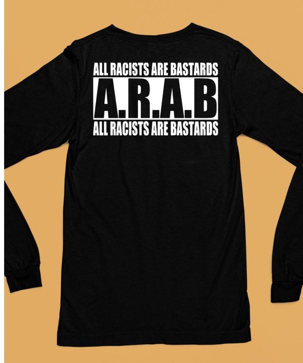 All Racists Are Bastards Arab All Racists Are Bastards Shirt6