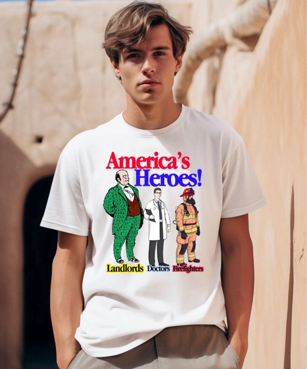 American Heroes Landlords Doctors Firefighters Shirt0