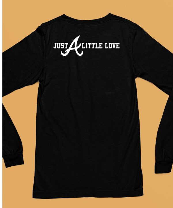 Atlanta Just A Little Love Bang New Shirt6